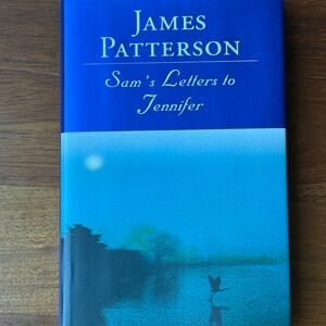 Sam's Letter to Jennifer Hardcover Book by James Patterson